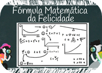 Fórmula matemática para a Felicidade!